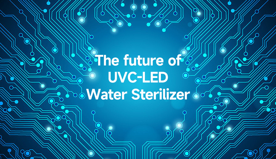 The Future of UVC-LED Water Sterilization: Industry Outlook for the Next Decade